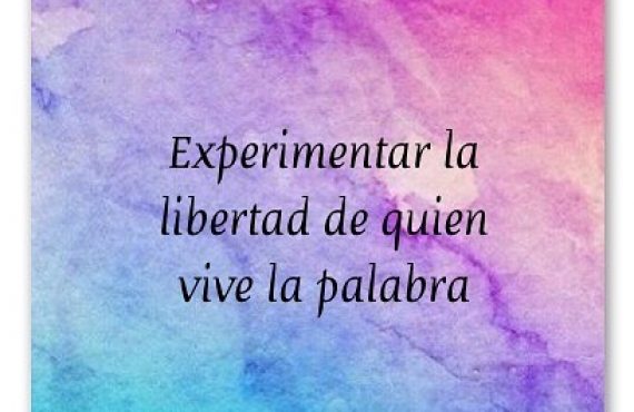Pasapalabra | EXPERIMENTAR LA LIBERTAD DE QUIEN VIVE LA PALABRA