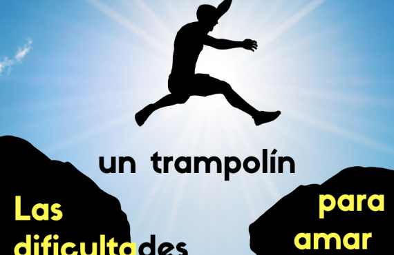 Pasapalabra | LAS DIFICULTADES SEAN UN TRAMPOLÍN PARA AMAR MÁS
