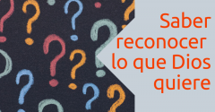 Pasapalabra | SABER RECONOCER LO QUE DIOS QUIERE