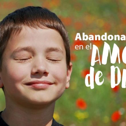Pasapalabra | ABANDONARNOS AL AMOR DE DIOS