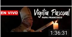 Papa Francisco ..Sabado de gloria