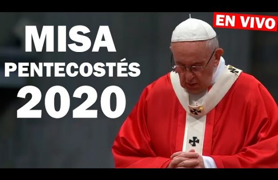 Papa Francisco Misa  | Fiesta de Pentecostes