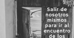 Pasapalabra | SALIR DE NOSOTROS MISMOS PARA IR AL ENCUENTRO DE LOS HERMANOS