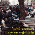 Pasapalabra | PREFERIR ENTRE TODOS A LOS MÁS INSIGNIFICANTES