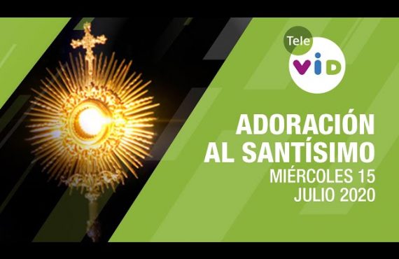 Misa de  Hoy + Adoración al Santísimo