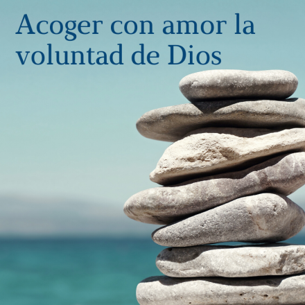 Pasapalabra | ACOGER CON AMOR LA VOLUNTAD DE DIOS