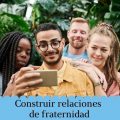 Pasapalabra | CONSTRUIR RELACIONES DE FRATERNIDAD