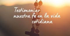 Pasapalabra | TESTIMONIAR NUESTRA FE EN LA VIDA COTIDIANA