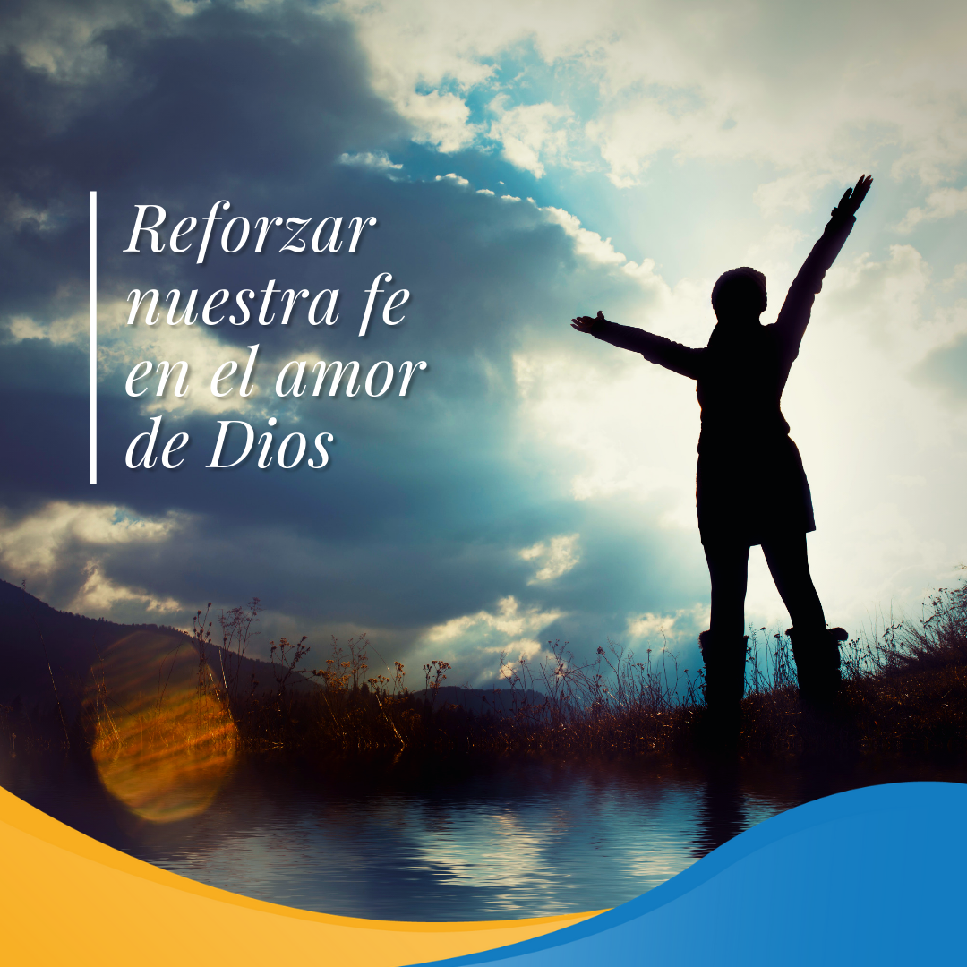 Pasapalabra | REFORZAR NUESTRA FE EN EL AMOR DE DIOS