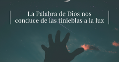 Pasapalabra | LA PALABRA DE DIOS NOS CONDUCE DE LAS TINIEBLAS A LA LUZ
