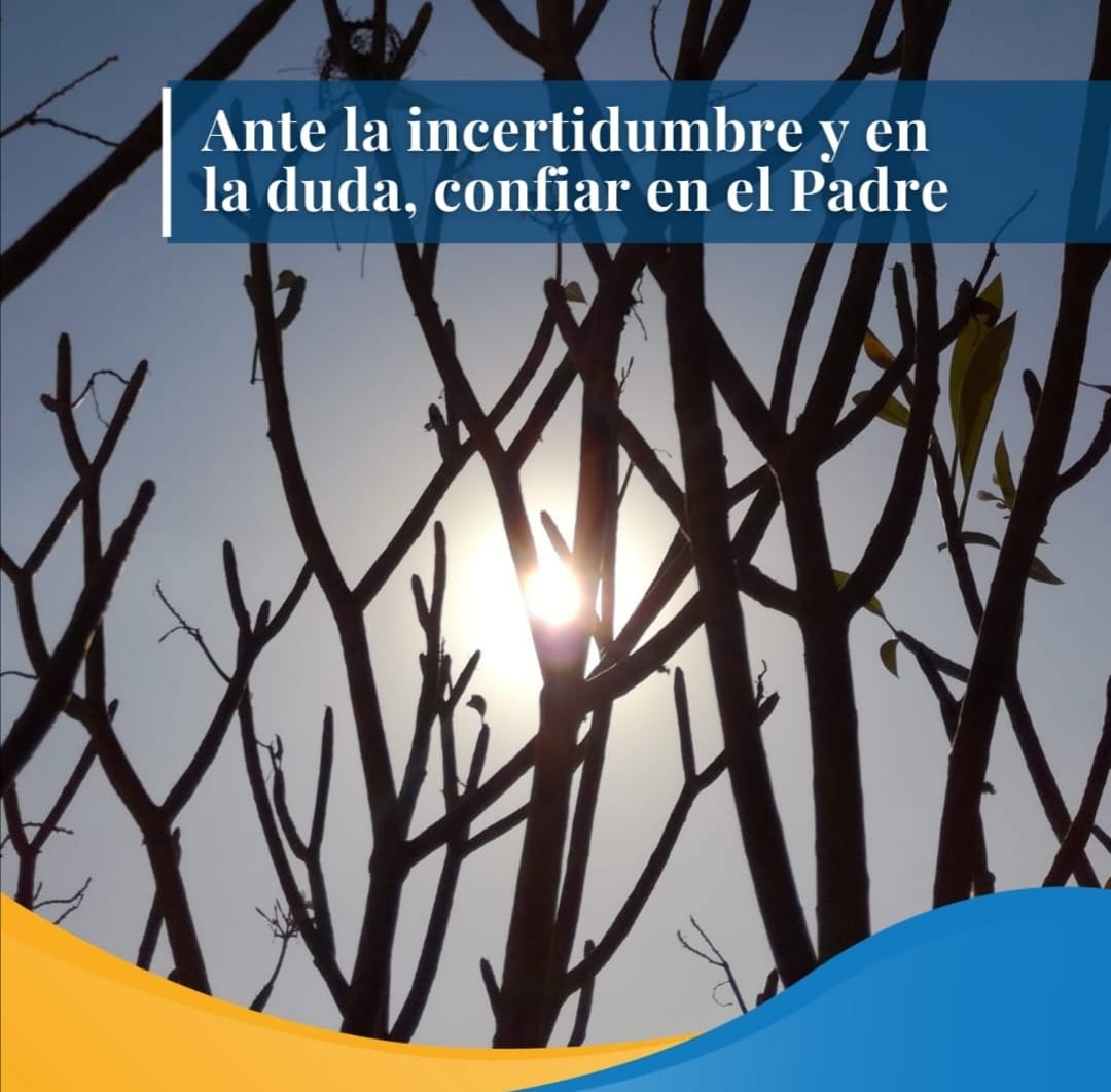 Pasapalabra | ANTE LA INCERTIDUMBRE Y EN LA DUDA, CONFIAR EN EL PADRE