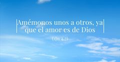 Pasapalabra | AMÉMONOS UNOS A OTROS, YA QUE EL AMOR ES DE DIOS (Cf. 1Jn 4,7)