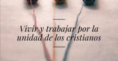 Pasapalabra | VIVIR Y TRABAJAR POR LA UNIDAD DE LOS CRISTIANOS