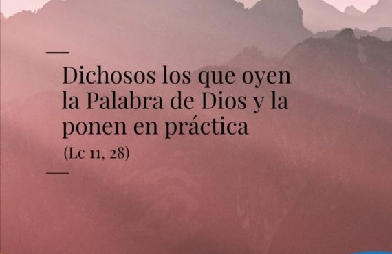 Pasapalabra | DICHOSOS LOS QUE OYEN LA PALABRA DE DIOS Y LA PONEN EN PRÁCTICA (Lc 11, 28)