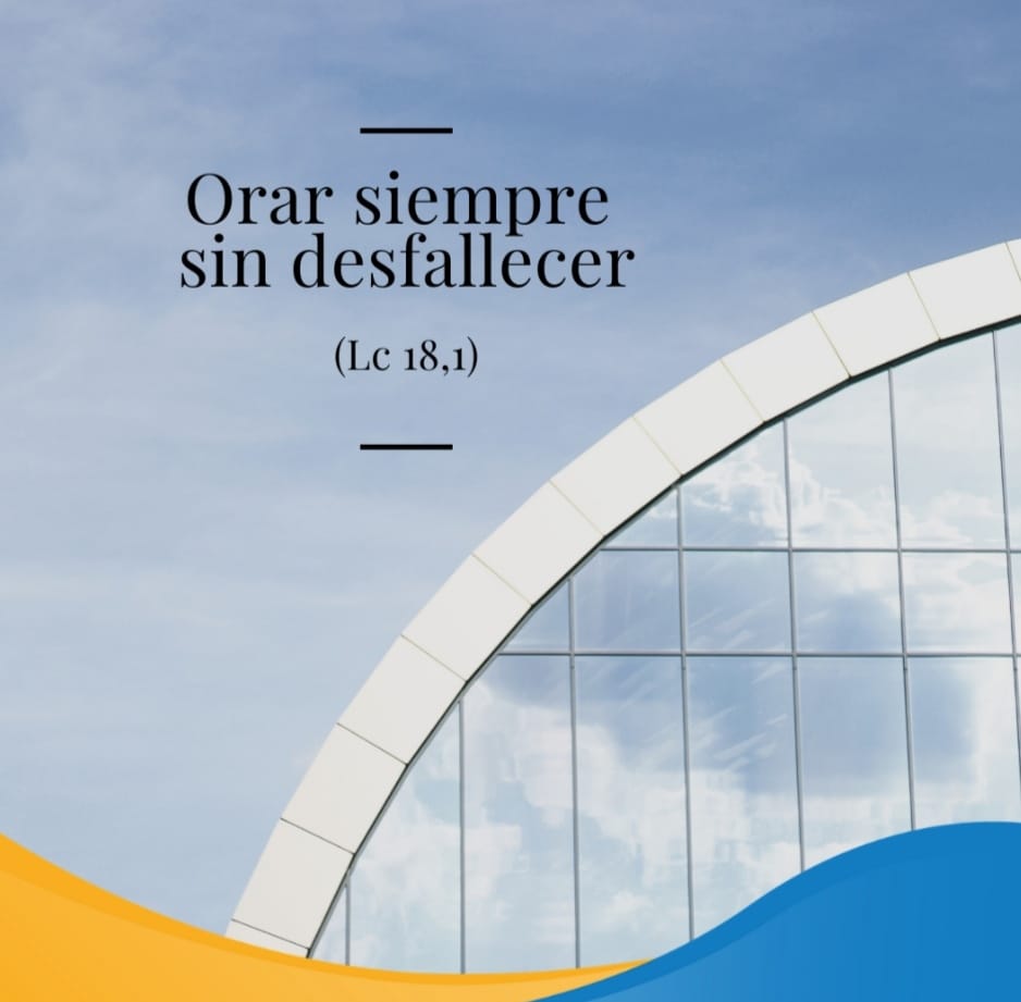 Pasapalabra | ORAR SIEMPRE SIN DESFALLECER (Lc 18,1)