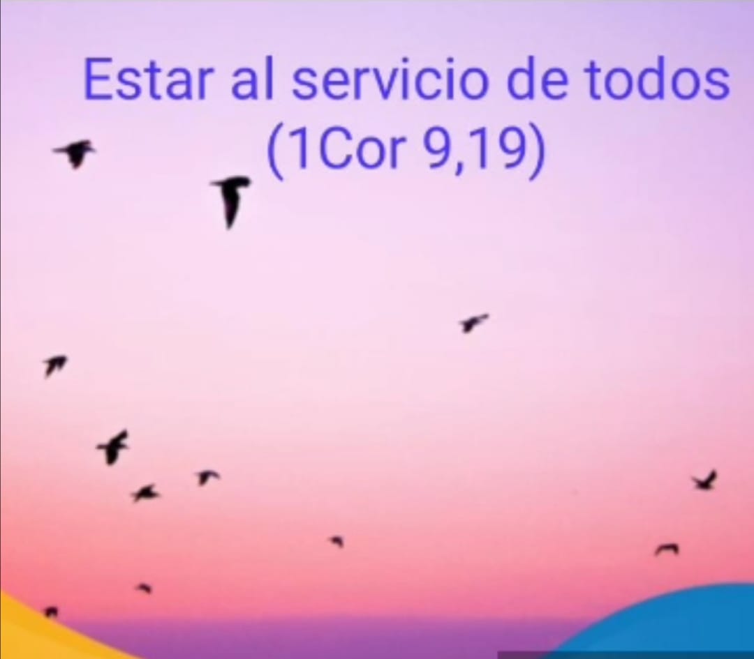 Pasapalabra | ESTAR AL SERVICIO DE TODOS (Cf. 1Cor 9,19).