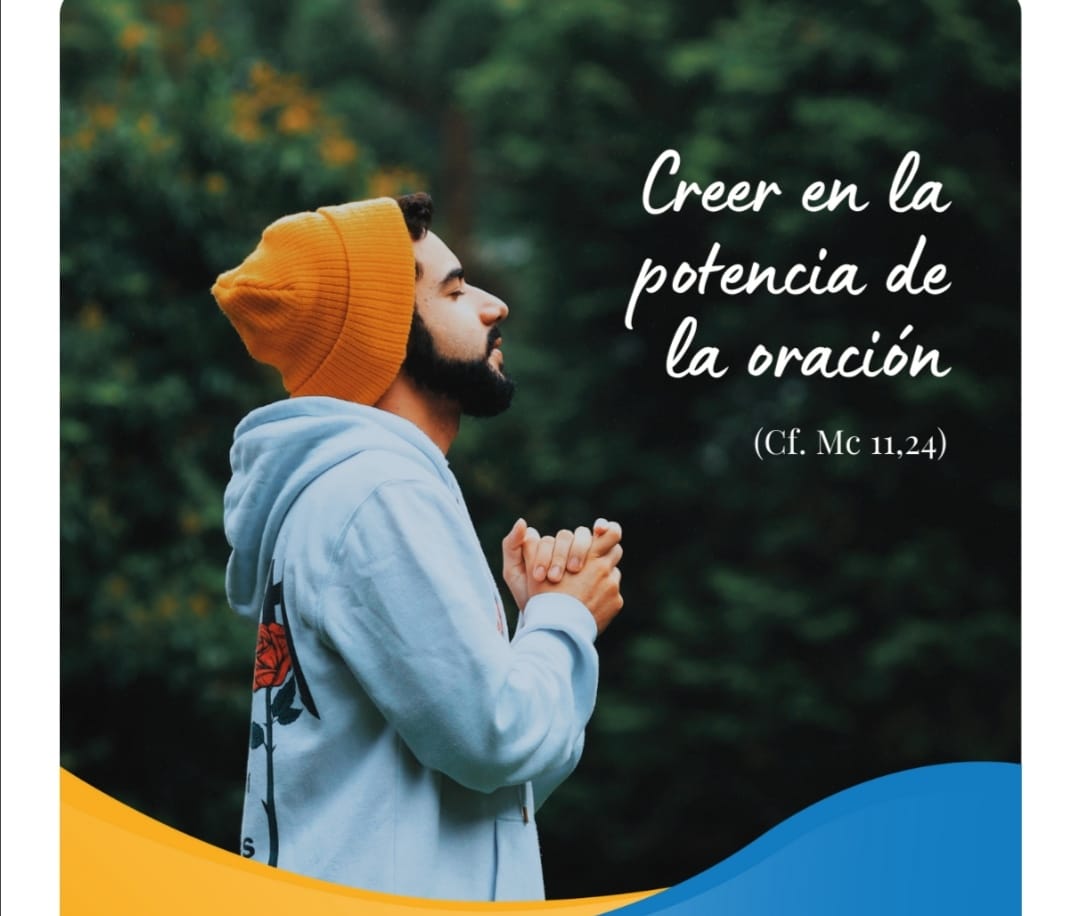 Pasapalabra | CREER EN LA POTENCIA DE LA ORACIÓN (Cf. Mc 11,24).