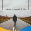 Pasapalabra | CAMINAR EN PRESENCIA DE DIOS