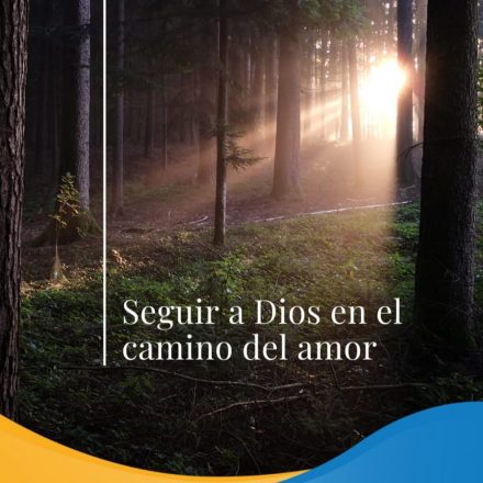 Pasapalabra | SEGUIR A DIOS EN EL CAMINO DEL AMOR