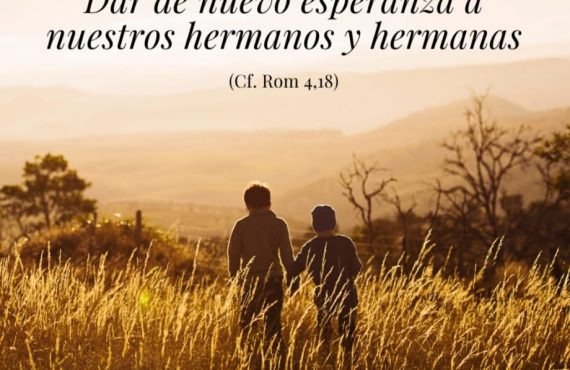 Pasapalabra | DAR DE NUEVO ESPERANZA A NUESTROS HERMANOS Y HERMANAS (Cf. Rom 4,18).