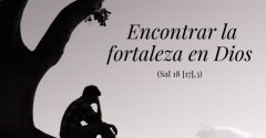 Pasapalabra | ENCONTRAR LA FORTALEZA EN DIOS (Sal 18 [17],3).