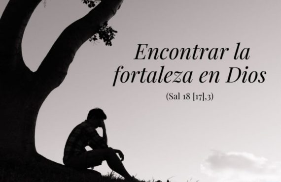 Pasapalabra | ENCONTRAR LA FORTALEZA EN DIOS (Sal 18 [17],3).