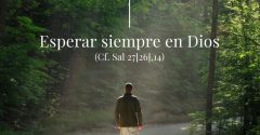 Pasapalabra | ESPERAR TODO EN DIOS (Cf. Sal 27[26],14)