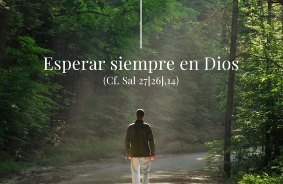 Pasapalabra | ESPERAR TODO EN DIOS (Cf. Sal 27[26],14)