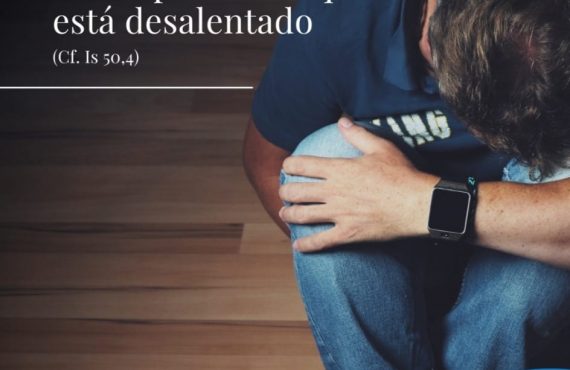 Pasapalabra | DAR ESPERANZA A QUIEN ESTÁ DESALENTADO (Cf. Is 50,4).