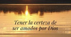 Pasapalabra | TENER LA CERTEZA DE SER AMADOS POR DIOS.