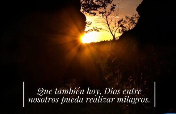Pasapalabra | QUE TAMBIÉN HOY, DIOS ENTRE NOSOTROS PUEDA REALIZAR MILAGROS.