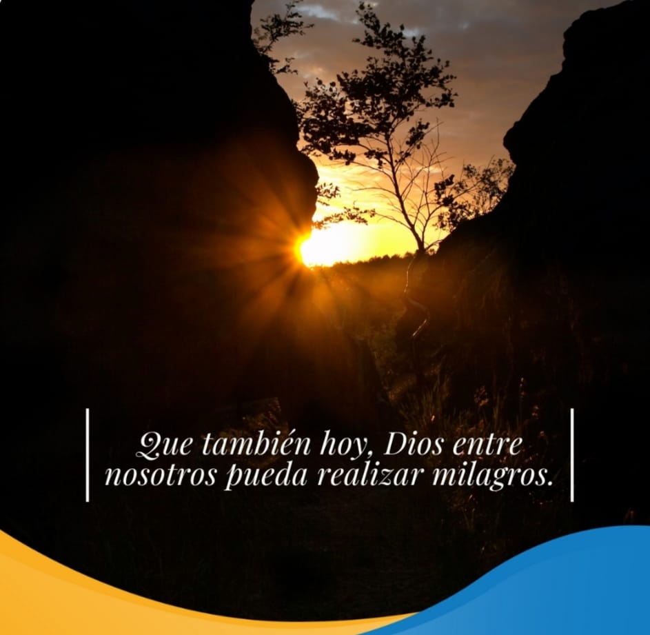 Pasapalabra | QUE TAMBIÉN HOY, DIOS ENTRE NOSOTROS PUEDA REALIZAR MILAGROS.