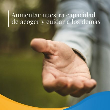 Pasapalabra | AUMENTAR NUESTRA CAPACIDAD DE ACOGER Y CUIDAR A LOS DEMÁS.