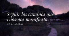 Pasapalabra | SEGUIR LOS CAMINOS QUE DIOS NOS MANIFIESTA (Cf. Sal 119[118],26)
