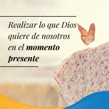 Pasapalabra | REALIZAR LO QUE DIOS QUIERE DE NOSOTROS EN EL MOMENTO PRESENTE.