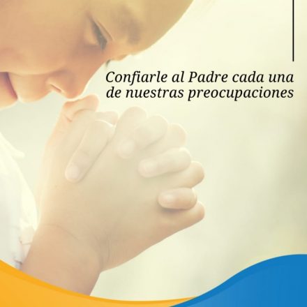 Pasapalabra | CONFIARLE AL PADRE CADA UNA DE NUESTRAS PREOCUPACIONES.