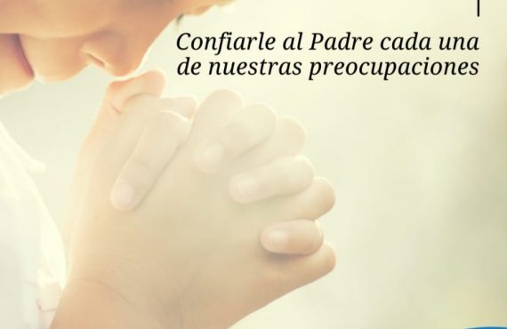 Pasapalabra | CONFIARLE AL PADRE CADA UNA DE NUESTRAS PREOCUPACIONES.