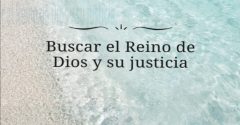 Pasapalabra | BUSCAR EL REINO DE DIOS Y SU JUSTICIA.