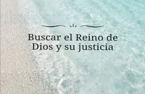 Pasapalabra | BUSCAR EL REINO DE DIOS Y SU JUSTICIA.