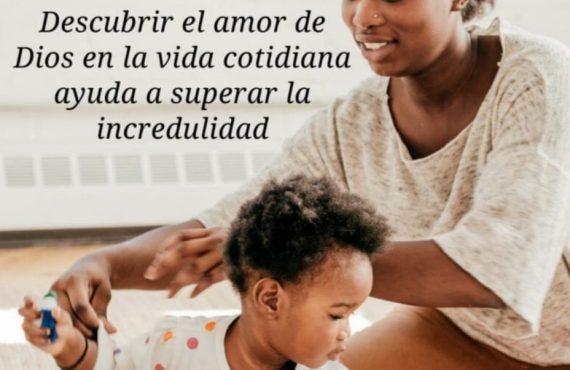 Pasapalabra | DESCUBRIR EL AMOR DE DIOS EN LA VIDA COTIDIANA AYUDA A SUPERAR LA INCREDULIDAD.