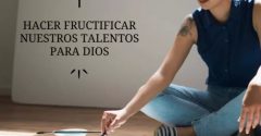 Pasapalabra | HACER FRUCTIFICAR NUESTROS TALENTOS PARA DIOS.