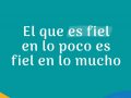 Pasapalabra | EL QUE ES FIEL EN LO POCO ES FIEL EN LO MUCHO