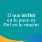 Pasapalabra | EL QUE ES FIEL EN LO POCO ES FIEL EN LO MUCHO